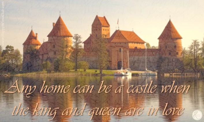 A Home is a Castle When…