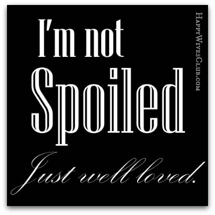 Details about   Im Not Spoiled Just Loved And Sticker Landscape