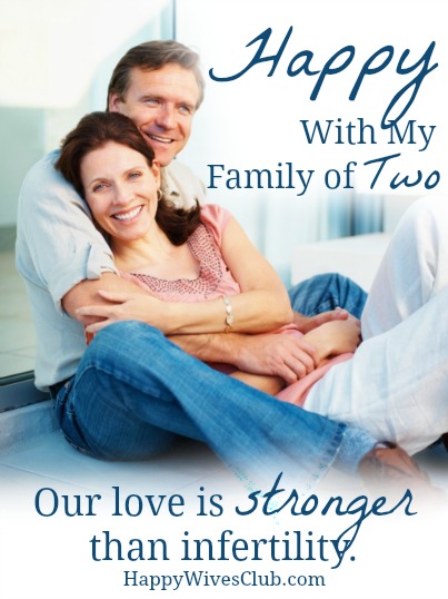 Happy With My Family of Two - Love and Infertility