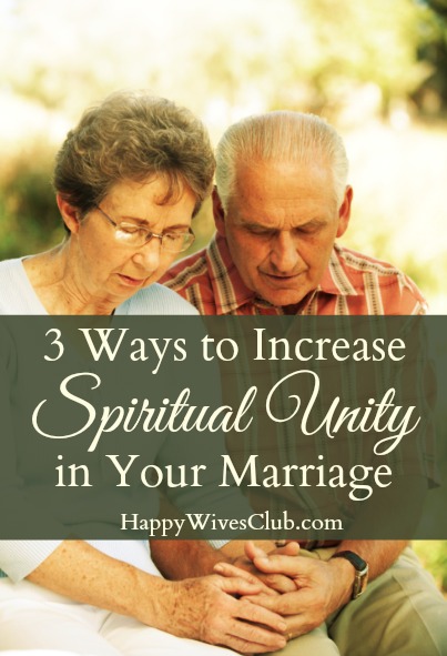 3 Ways to Increase Spiritual Unity in Your Marriage