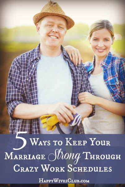 5 ways to keep your marriage strong through crazy work schedules