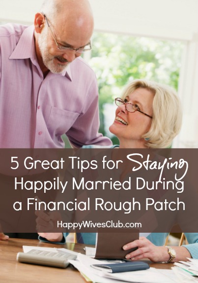 5 Tips for Staying Happily Married During a Financial Rough Patch