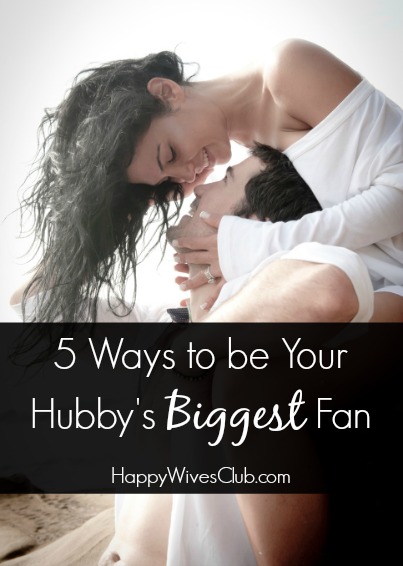 5 Ways to be Your Hubby's Biggest Fan