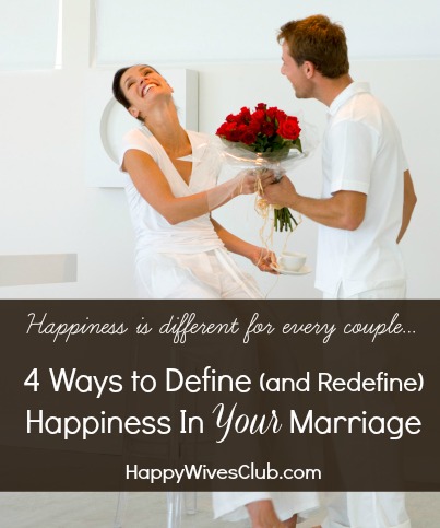 4 Ways to Define Happiness In Marriage