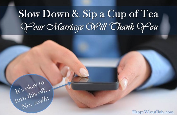 Slow Down & Sip a Cup of Tea {Your Marriage Will Thank You}