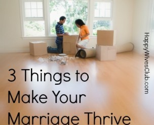 3 Things to Make Your Marriage Thrive