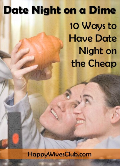 Date Night on a Dime: 10 Ways to Have Date Night on the Cheap!