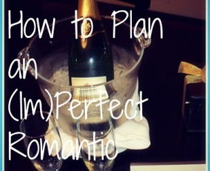 How to Plan an (Im)Perfect Romantic Weekend