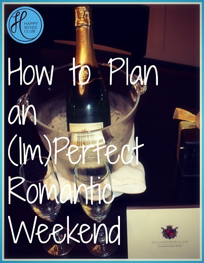 Plan the (Im)Perfect Romantic Weekend!
