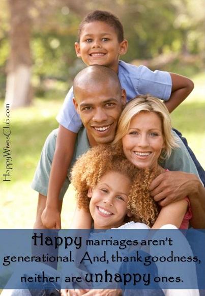 Unhappy Marriages Aren’t Generational…Thank Goodness!