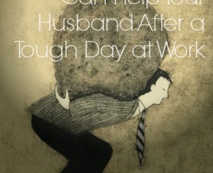 The #1 Way You Can Help Your Husband After a Tough Day at Work