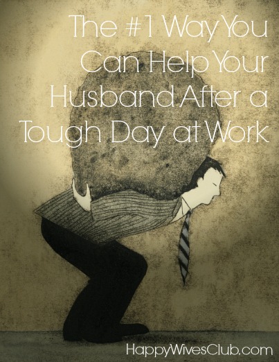 The #1 Way You Can Help Your Husband After a Tough Day