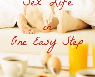 Transform Your Sex Life in One Easy Step