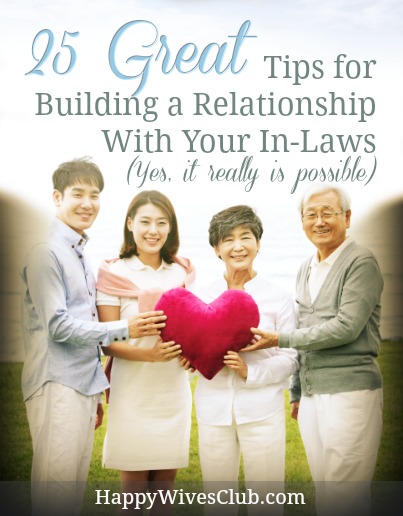 25 Great Tips for Building a Relationship With Your In-Laws