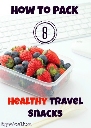How to Pack 8 Healthy Travel Snacks