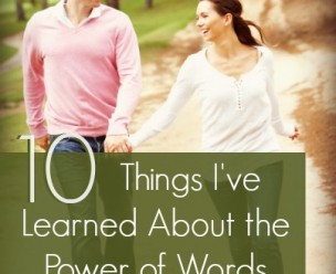10 Things Ive Learned About the Power of Words in Marriage