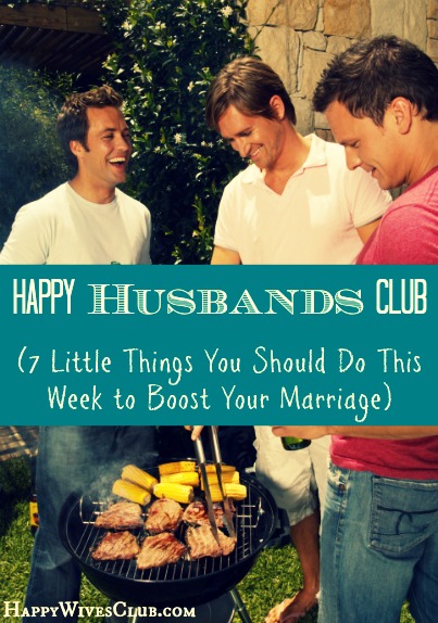 Happy Husbands Club {7 Little Things That Make a Big Difference}