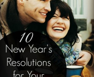 10 New Years Resolutions For Your Marriage