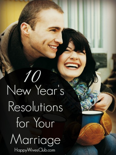 10 New Year's Resolutions for Your Marriage