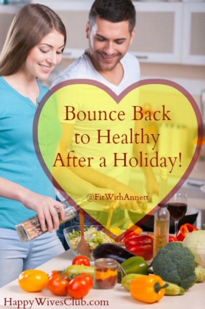 Bounce Back to Healthy After a Holiday