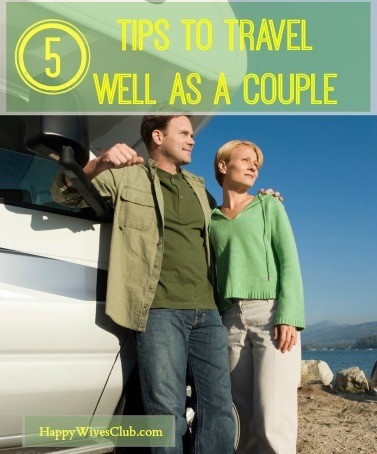 5 Tips to Travel Well as a Couple