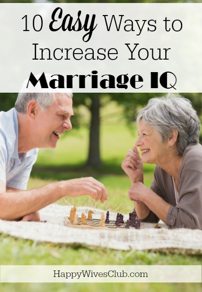 10 Easy Ways to Increase Your Marriage IQ