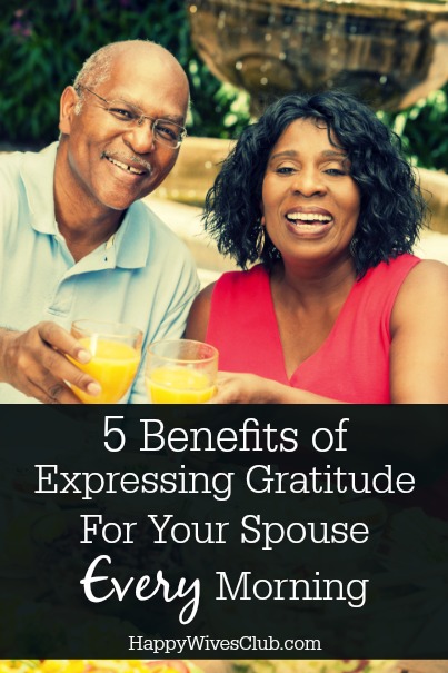 5 Benefits of Expressing Gratitude For Your Spouse Every Morning